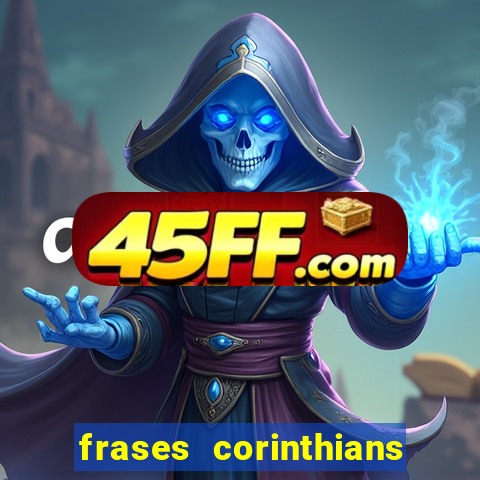 frases corinthians zuando o palmeiras